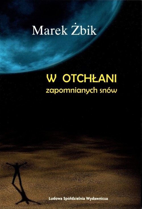 okładka W otchłani zapomnianych snów książka | Żbik Marek