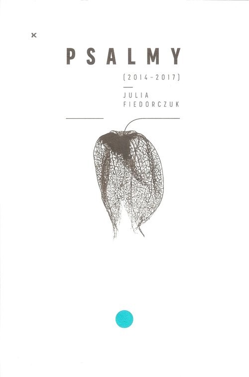 okładka Psalmy (2014-2017) książka | Julia Fiedorczuk