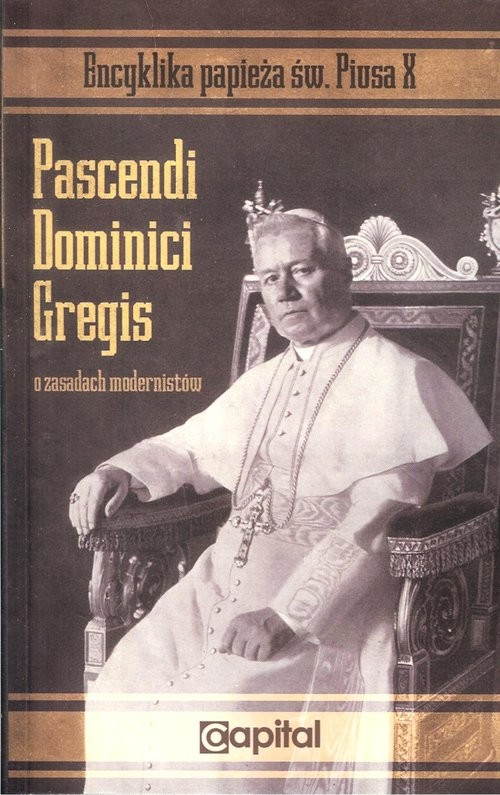 okładka Pascendi Dominici Gregis O zasadach modernistów książka | św.  Pius (X)