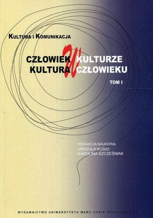 okładka Człowiek w kulturze kultura w człowieku Tom 1 książka