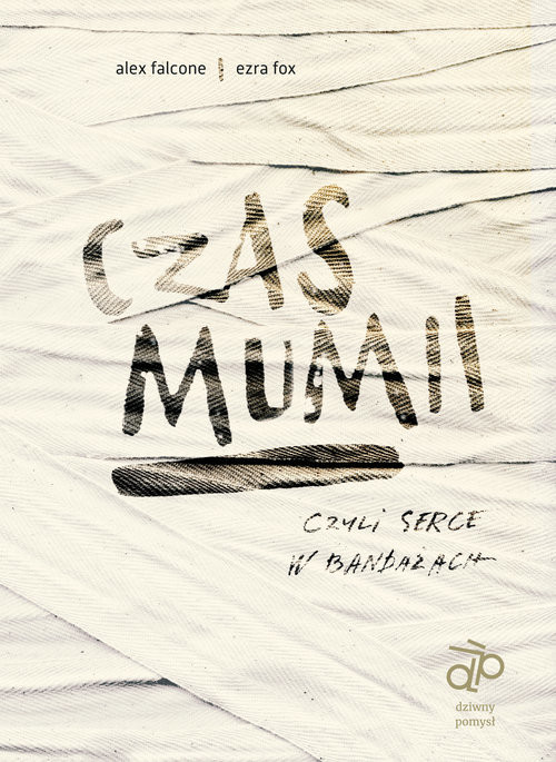 okładka Czas mumii czyli serce w bandażach książka | Alex Falcone, Ezra Fox