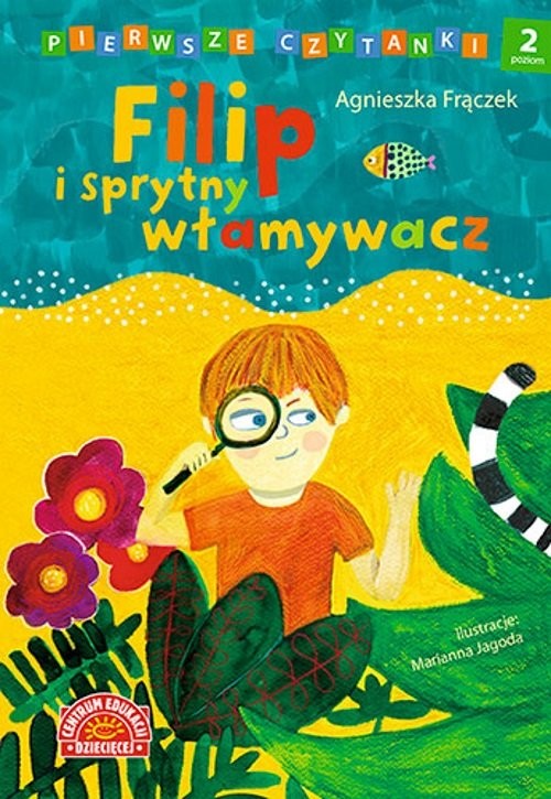 okładka Pierwsze czytanki Filip i sprytny włamywacz poziom 2 książka | Agnieszka Frączek