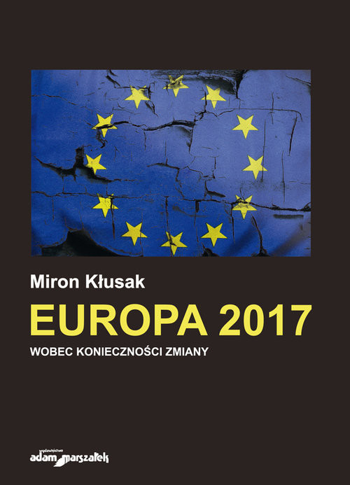 okładka Europa 2017 Wobec konieczności zmiany książka | Kłusak Miron