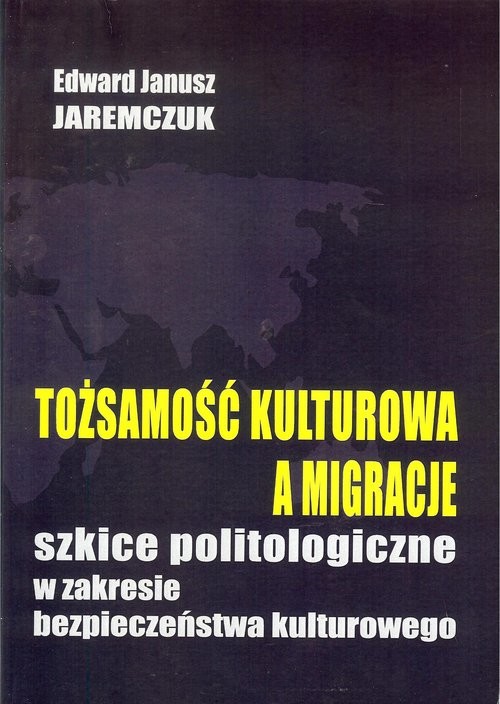 okładka Tożsamość kulturowa a migracje książka | Edward J. Jaremczuk