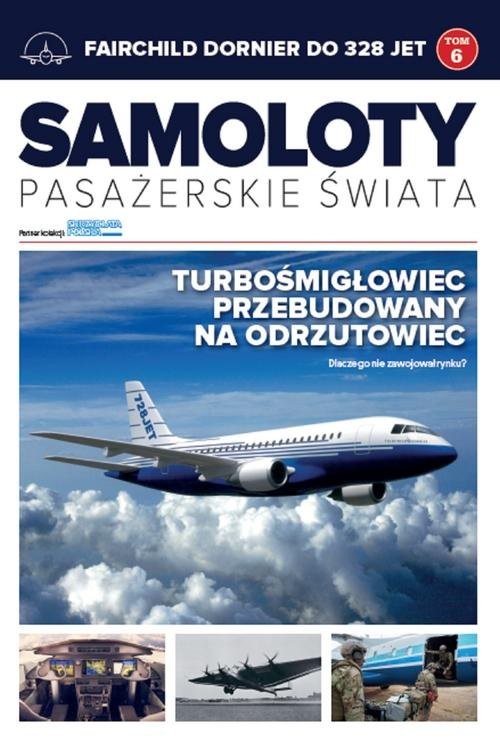 okładka Samoloty pasażerskie świata 6 Fairchild Dornier Do 328 Jet książka