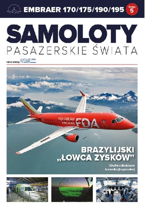 okładka Samoloty pasażerskie świata 5 Embraer 170/175/190/195 Brazylijski książka
