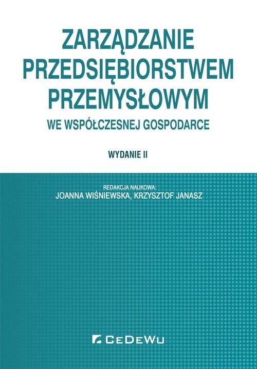 okładka Zarządzanie przedsiębiorstwem przemysłowym we współczesnej gospodarce książka