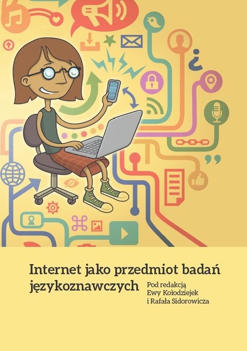 okładka Internet jako przedmiot badań językoznawczych książka | Ewa Kołodziejek, Rafał Sidorowicz