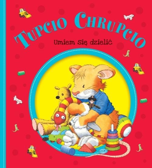 okładka Tupcio Chrupcio Umiem się dzielić książka