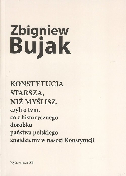 okładka Konstytucja starsza, niż myślisz książka | Zbigniew Bujak