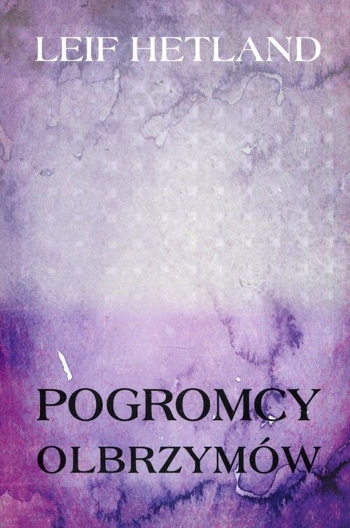 okładka Pogromcy olbrzymów książka | Hetland Leif