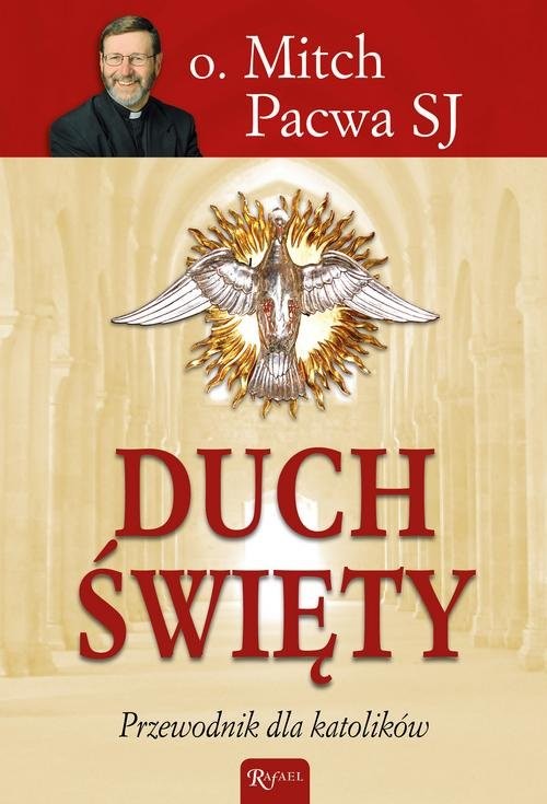 okładka Duch Święty Przewodnik dla katolików książka | Pacwa Mitch