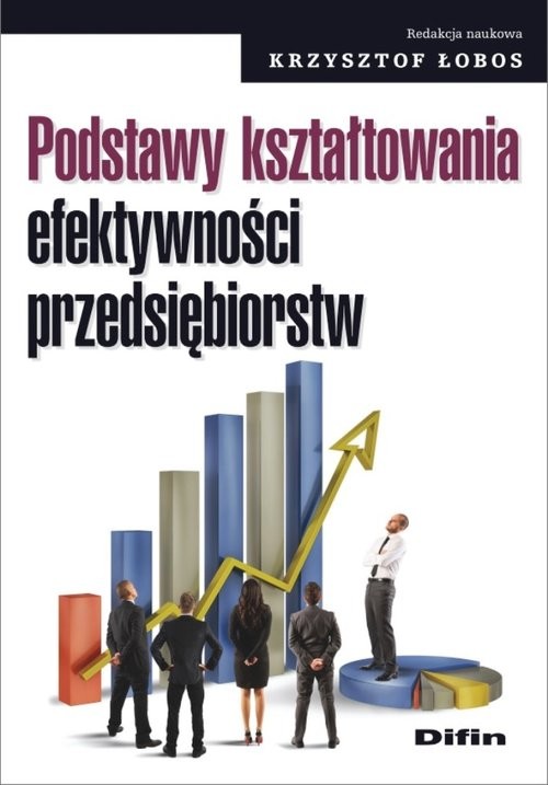 okładka Podstawy kształtowania efektywności przedsiębiorstw książka