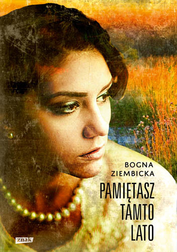 okładka Pamiętasz tamto lato książka | Bogna Ziembicka