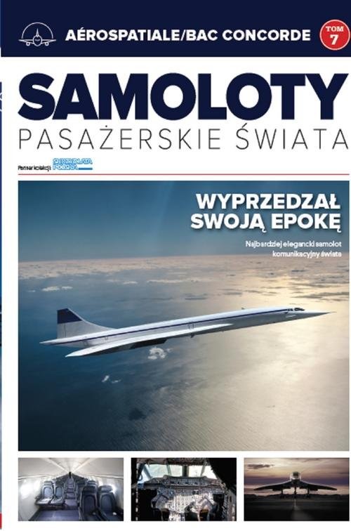 okładka Samoloty pasażerskie świata. 7. Aérospatiale/BAC Concorde książka