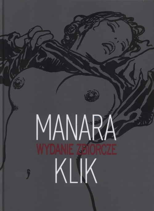 okładka Klik wydanie zbiorcze książka | Milo Manara