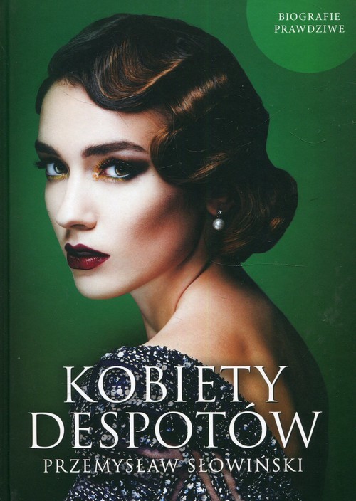 okładka Kobiety despotów książka | Przemysław Słowiński