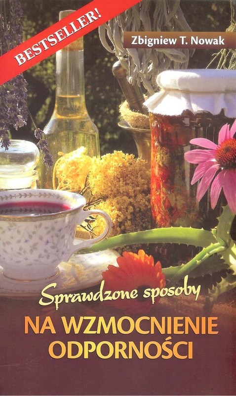 okładka Sprawdzone sposoby na wzmocnienie odporności książka | Zbigniew T. Nowak