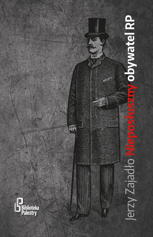 okładka Nieposłuszny obywatel RP książka | Jerzy Zajadło