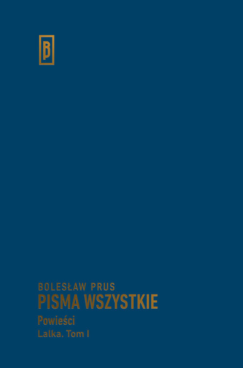 okładka Pisma wszystkie Lalka Tom 1 książka | Bolesław Prus