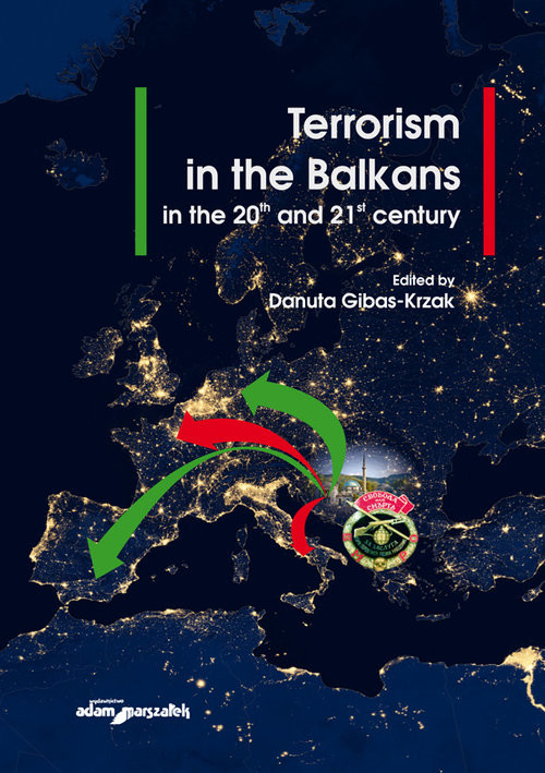 okładka Terrorism in the Balkans in the 20th and 21st century książka