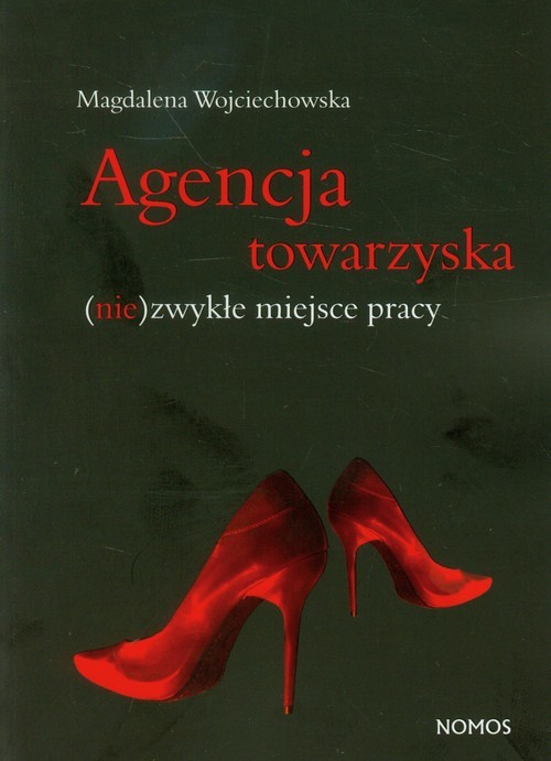 okładka Agencja towarzyska (nie)zwykłe miejsce pracy książka | Wojciechowska Magdalena