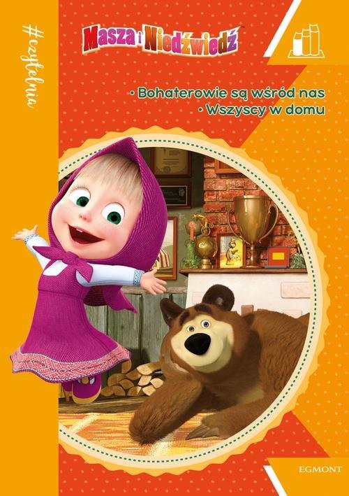 okładka Bohaterowie są wśród nas. Wszyscy w domu. Masza i Niedźwiedź książka
