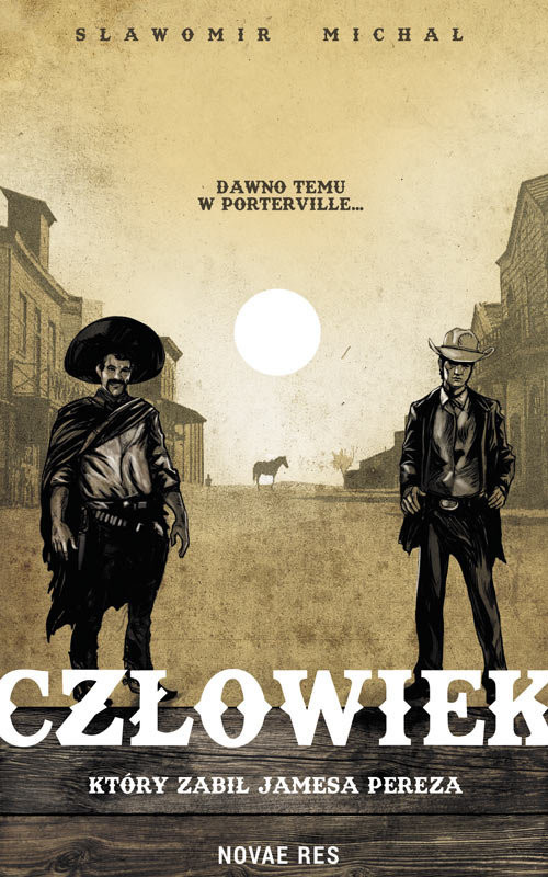 okładka Człowiek, który zabił Jamesa Pereza książka | Sławomir Michał