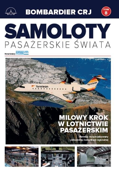 okładka Samoloty pasażerskie świata Tom 8 Bombardier CRJ książka