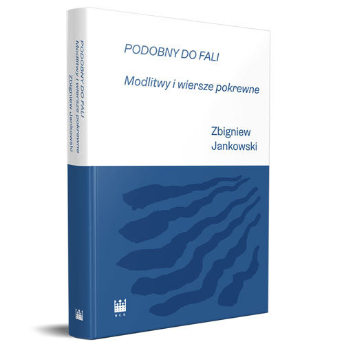 okładka Podobny do fali Modlitwy i wiersze pokrewne książka | Zbigniew Jankowski