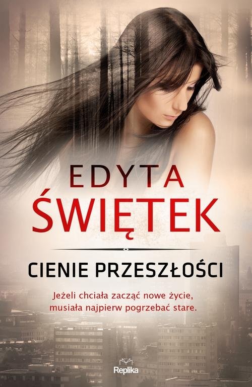 okładka Cienie przeszłości książka | Edyta Świętek