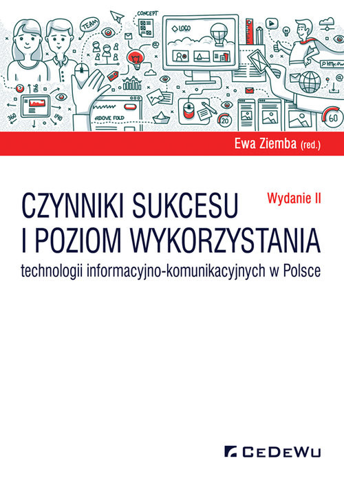 okładka Czynniki sukcesu i poziom wykorzystania technologii informacyjno-komunikacyjnych w Polsce książka