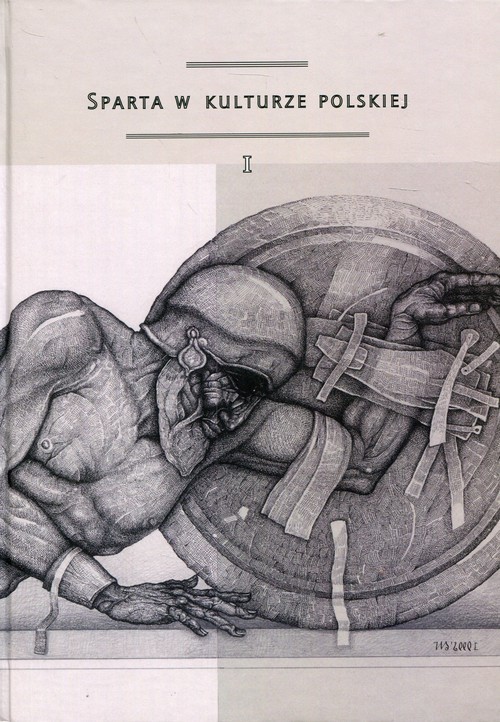 okładka Sparta w kulturze polskiej Część 1 Model recepcji, spojrzenie europejskie, konteksty greckie książka | Praca Zbiorowa