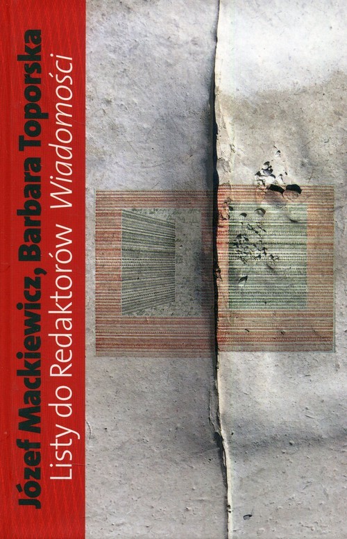 okładka Listy do Redaktorów Wiadomości książka | Józef Mackiewicz, Barbara Toporska