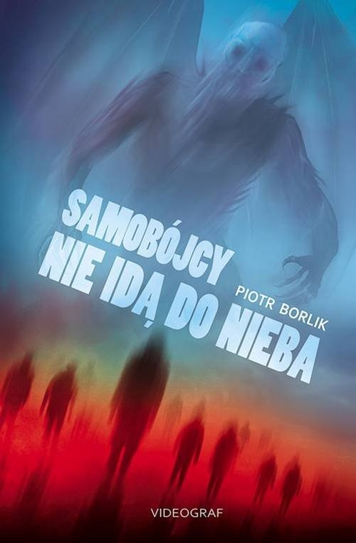 okładka Samobójcy nie idą do nieba książka | Borlilk Piotr