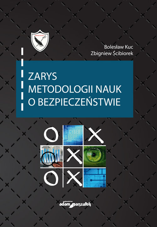 okładka Zarys metodologii nauk o bezpieczeństwie książka | Bolesław Kuc, Zbigniew Ścibiorek