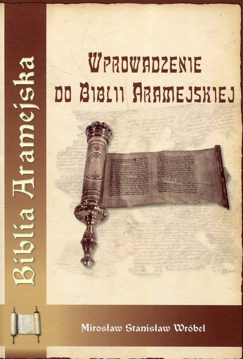 okładka Wprowadzenie do Biblii Aramejskiej książka | Mirosław Stanisław Wróbel