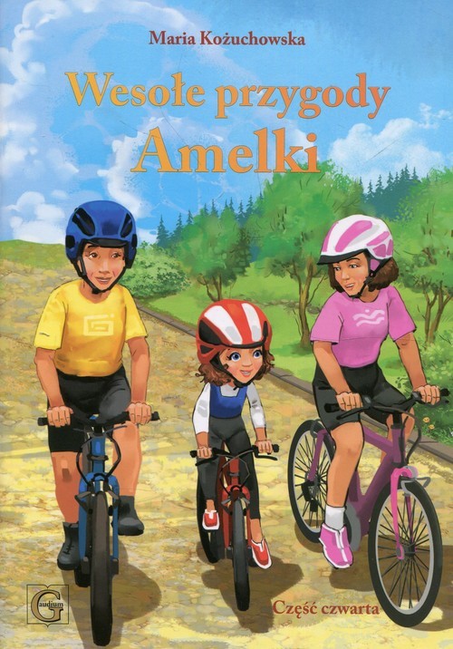 okładka Wesołe przygody Amelki Część czwarta książka | Maria Kożuchowska