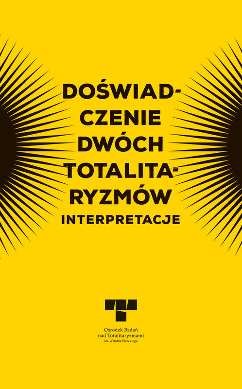 okładka Doświadczenie dwóch totalitaryzmów Interpretacje książka