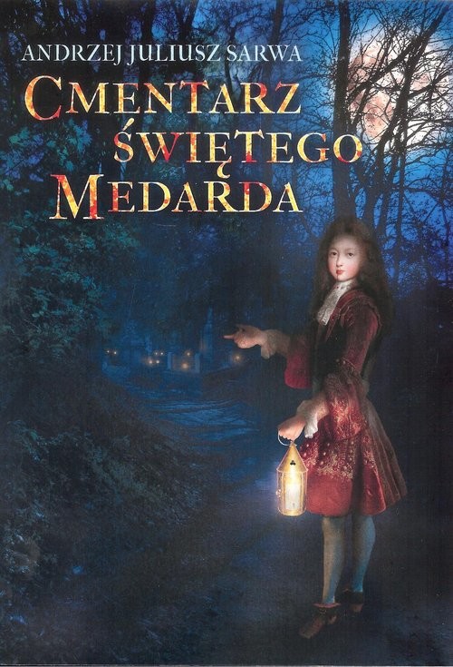 okładka Cmentarz św. Medarda książka | Andrzej Juliusz Sarwa