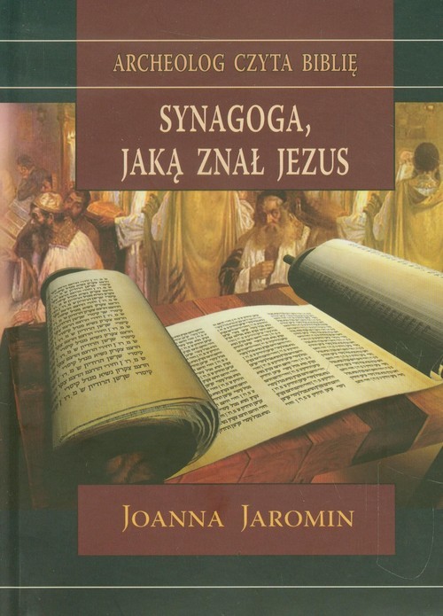 okładka Synagoga jaką znał Jezus książka | Joanna Jaromin