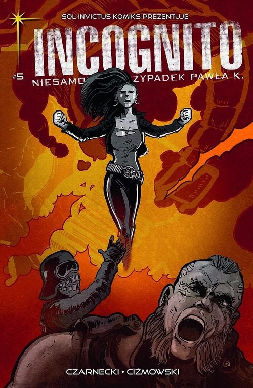 okładka Incognito Niesamowity Przypadek Pawła K. Tom 5 - Wrogowie moich wrogów Część 2 książka | Piotr Czarnecki, Łukasz Ciżmowski