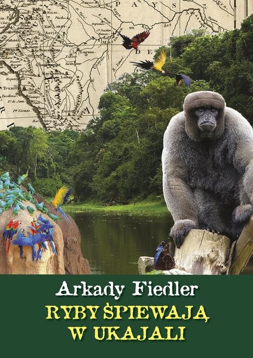 okładka Ryby spiewają w ukajali książka | Arkady Fiedler
