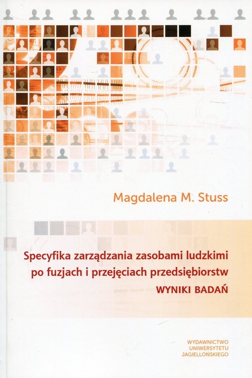 okładka Specyfika zarządzania zasobami ludzkimi po fuzjach i przejęciach przedsiębiorstw Wyniki badań książka | Magdalena M. Stuss