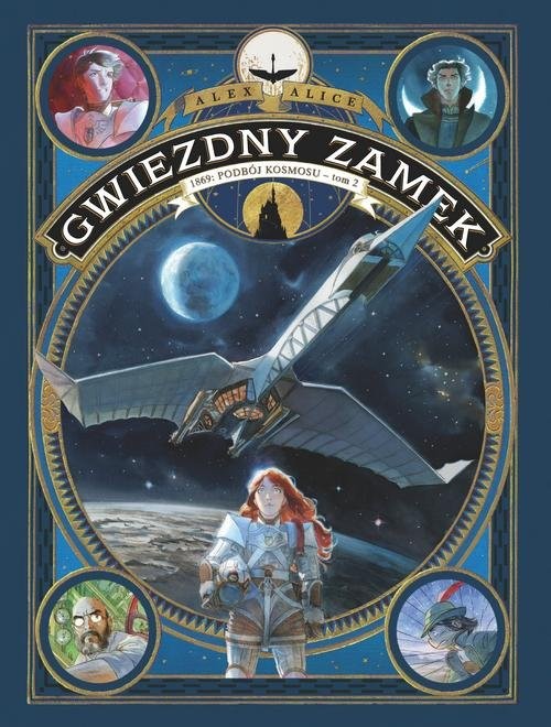 okładka Gwiezdny zamek 1869 Podbój kosmosu Tom 2 książka | Alex Alice, Alex Alice