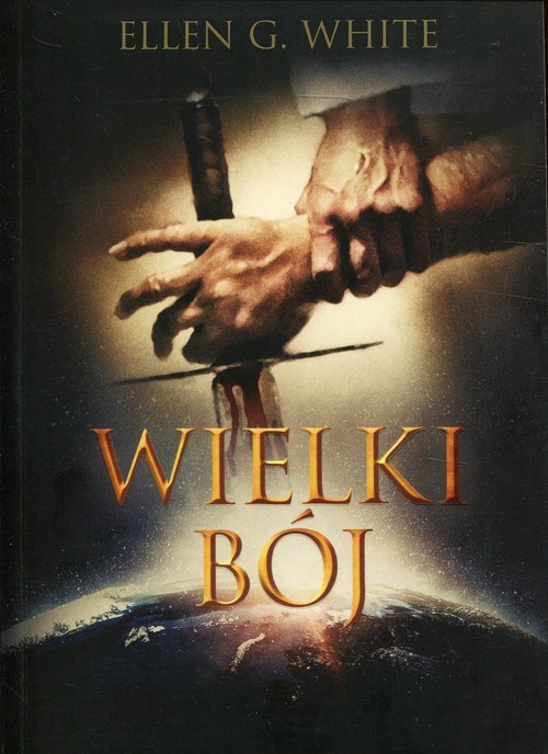 okładka Wielki bój Konflikt Wieków Tom 5 książka | Ellen G. White