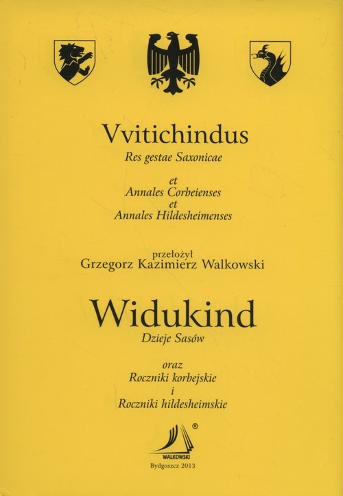 okładka Dzieje Sasów oraz Roczniki Korbejskie i Roczniki hildesheimskie książka | Widukind