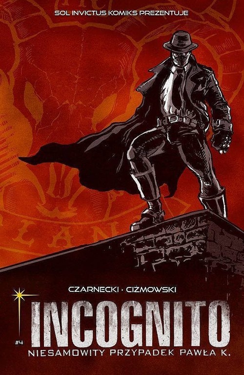 okładka Incognito Niesamowity Przypadek Pawła K. Tom 4  Wrogowie moich wrogów Część 1 książka | Piotr Czarnecki, Łukasz Ciżmowski