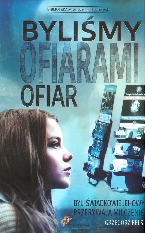 okładka Byliśmy ofiarami ofiar książka | Grzegorz Fels