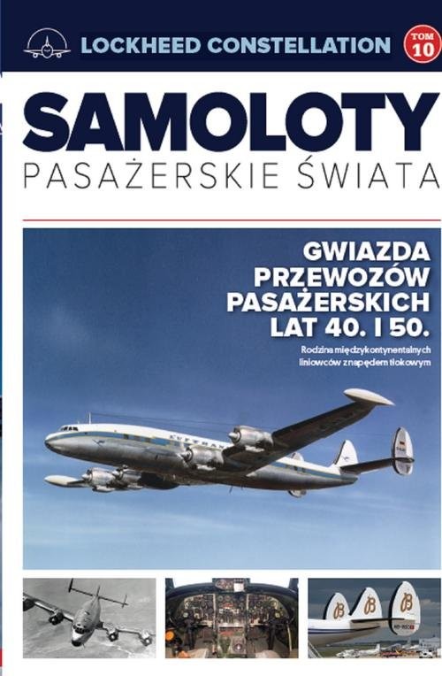 okładka Samoloty pasażerskie świata 10 Lockheed Constellation książka